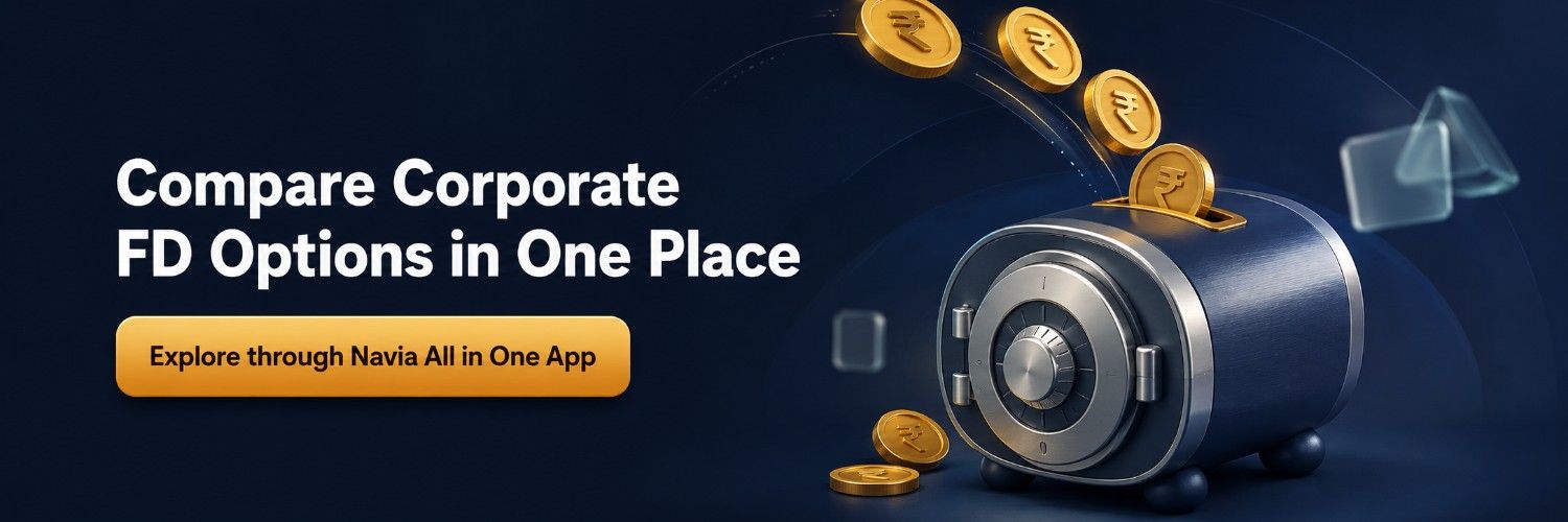 Explore Corporate FDs on the Navia All in One App